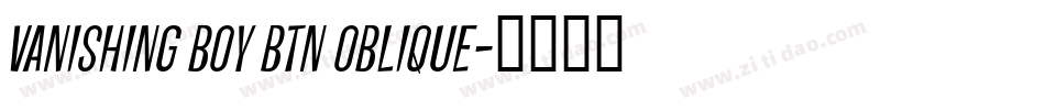 Vanishing Boy BTN Oblique字体转换